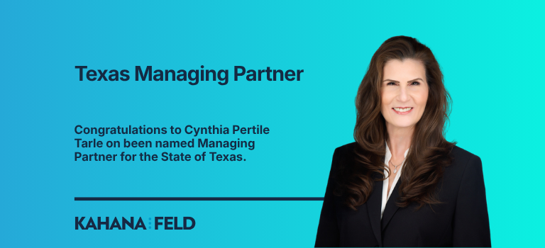 Kahana Feld Appoints Partner Cynthia Pertile Tarle as Managing Partner of Texas