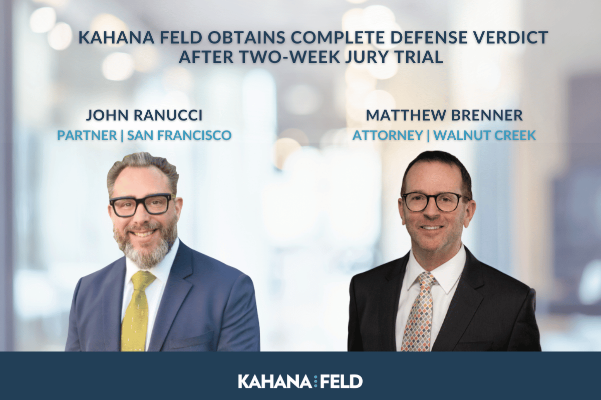 Kahana Feld Obtains Complete Defense Verdict After Two-Week Jury Trial 