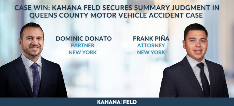 Kahana Feld Secures Summary Judgment in Queens County Motor Vehicle Accident Case